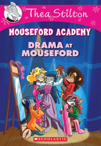 Thea Stilton Mouseford Academy: Drama at Mouseford