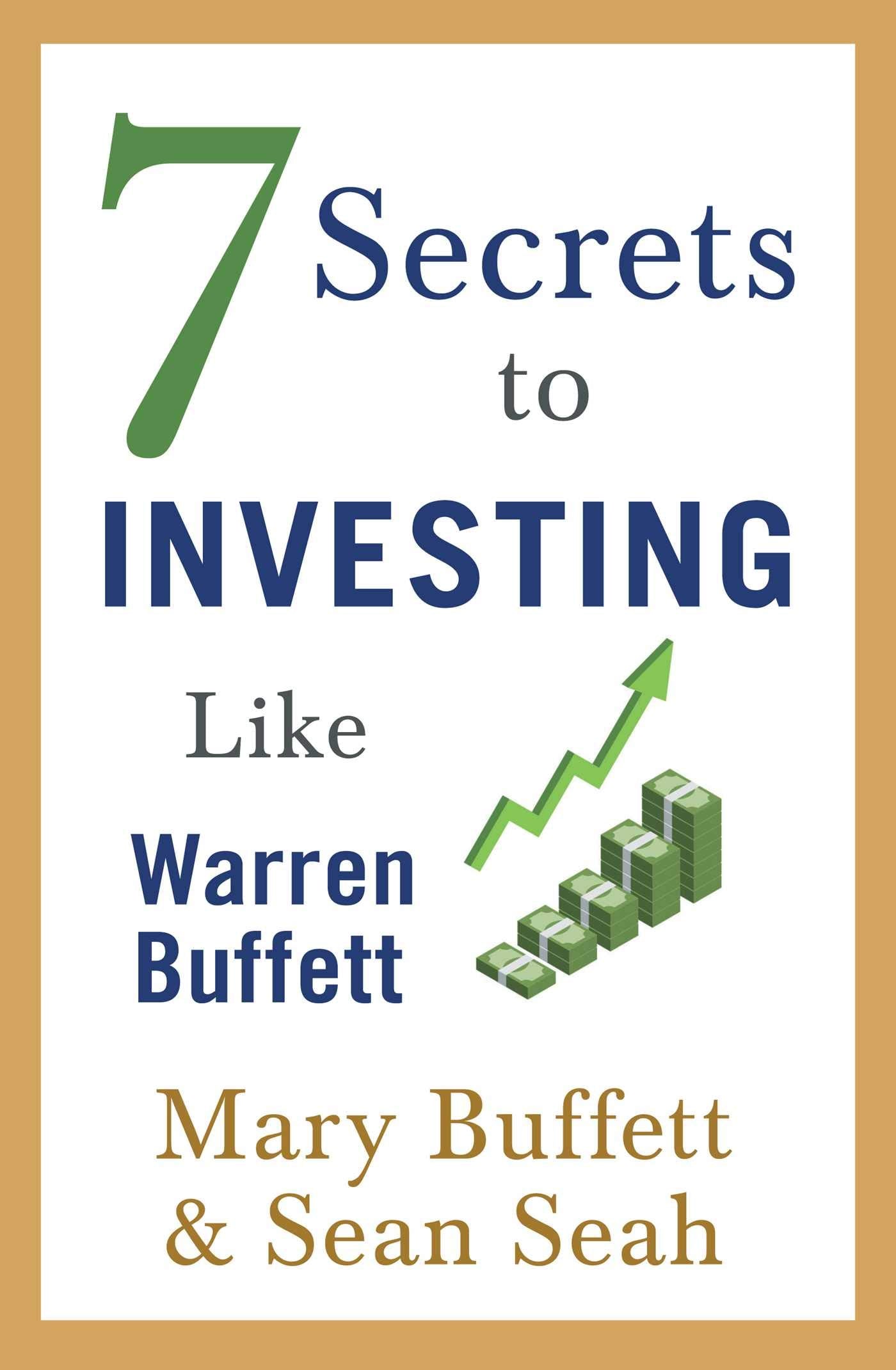 7 Secret To Investing Like Warren Buffett