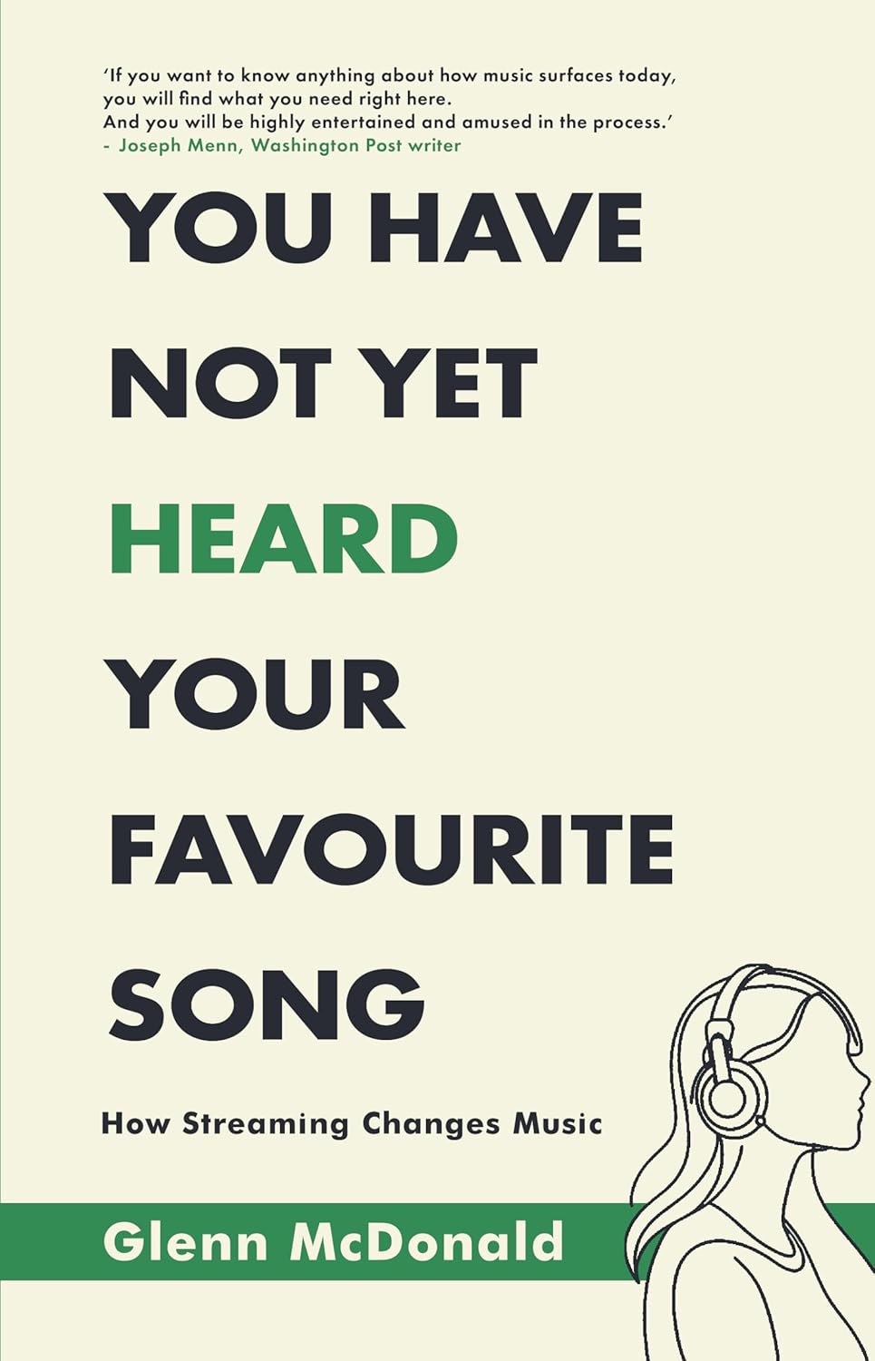 You Have Not Yet Heard Your Favourite Song: How Streaming Changes Music (Paperback)