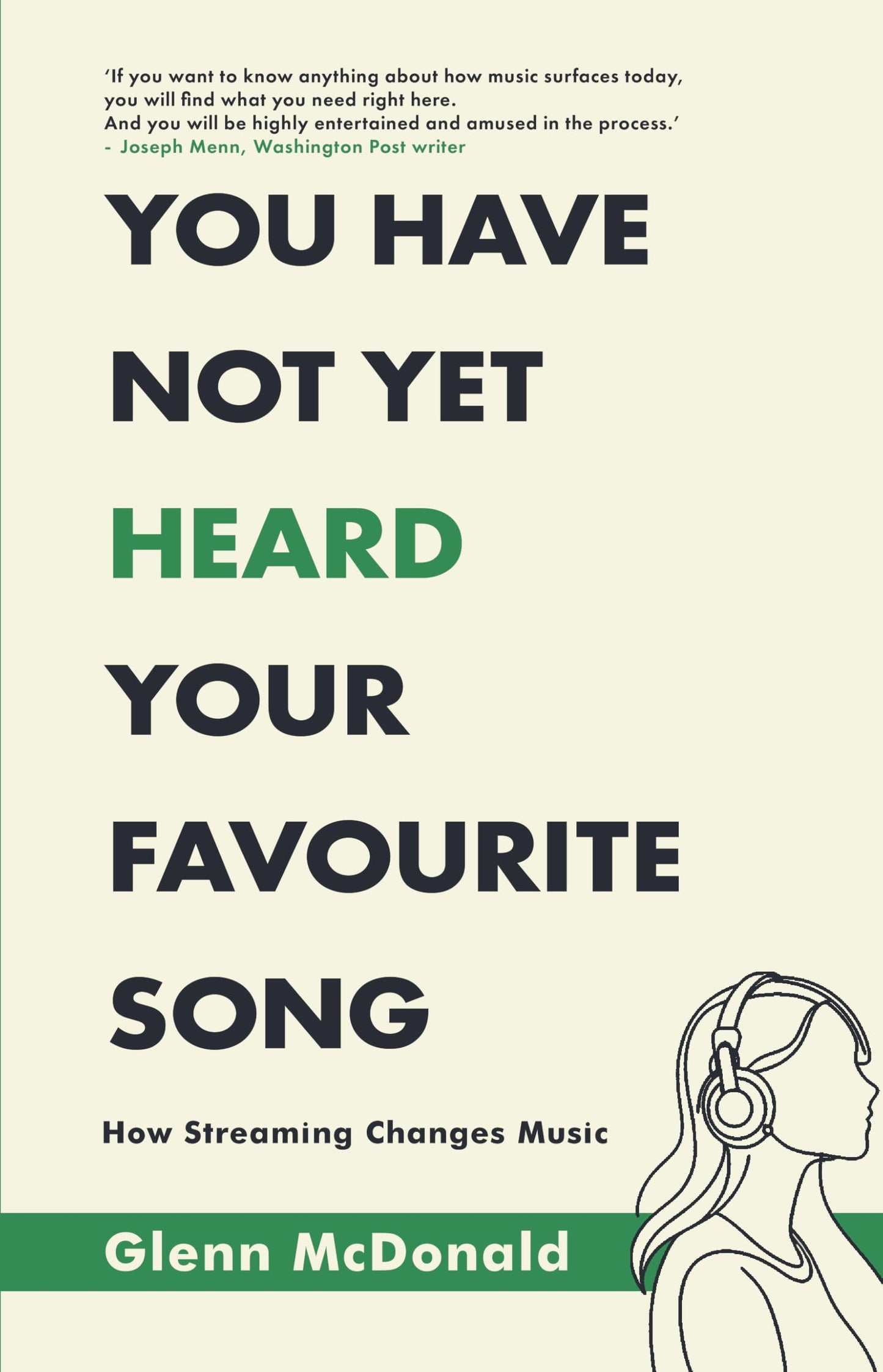 You Have Not Yet Heard Your Favourite Song: How Streaming Changes Music