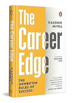 The Career Edge: The Unwritten Rules of Success | Real Leadership Lessons from a Global Business Leader at PepsiCo India