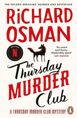 The Thursday Murder Club (Book 1): Four Unlikely Friends, One Brutal Murder & a Twisty, Hilarious Mystery in a Peaceful Retirement Village | The Thursday Murder Club Series