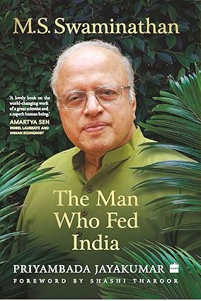 M.S. Swaminathan: The Man Who Fed India