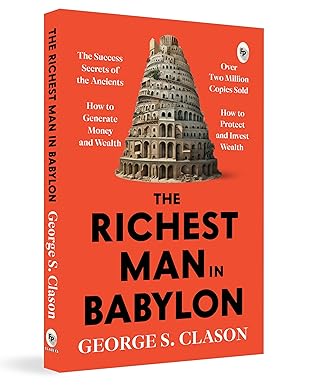 The Richest Man In Babylon by George S. Clason - Original Premium Paperback Edition (Complete)