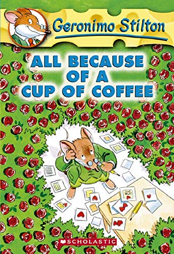 Geronimo Stilton #10: All Because of a Cup of Coffee