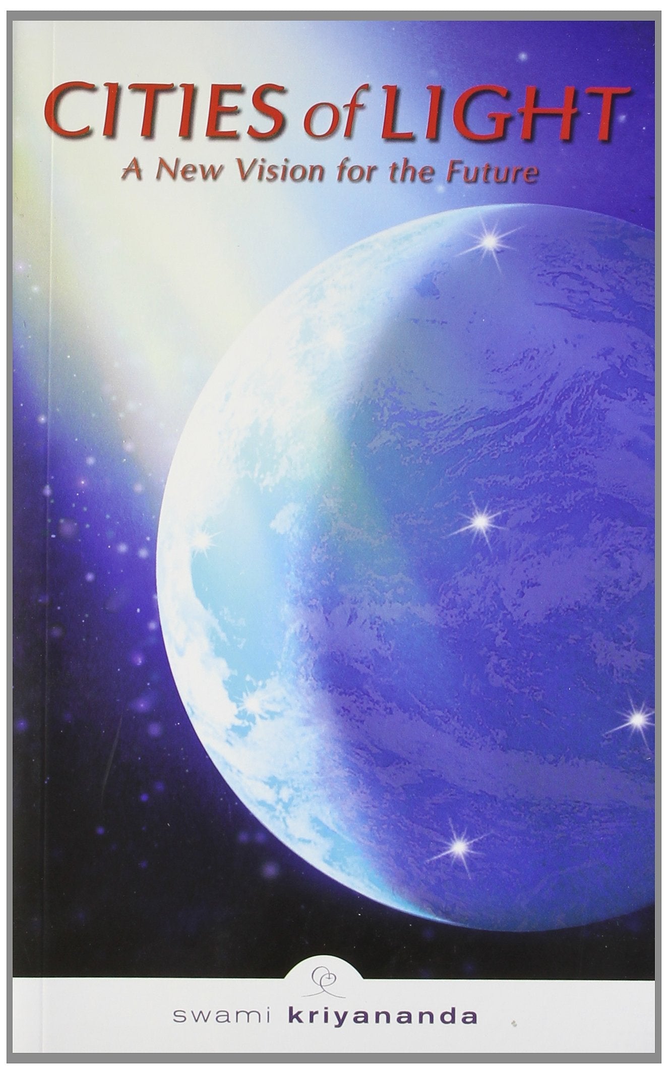 Cities Of Light: A New Vision For The Future