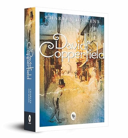David Copperfield by Charles Dickens - Coming-of-age Story,Victorian Literature,Family Dynamics,Social Commentary,A Masterpiece on Friendship, Love & Redemption,Themes of Family & Self-Discovery