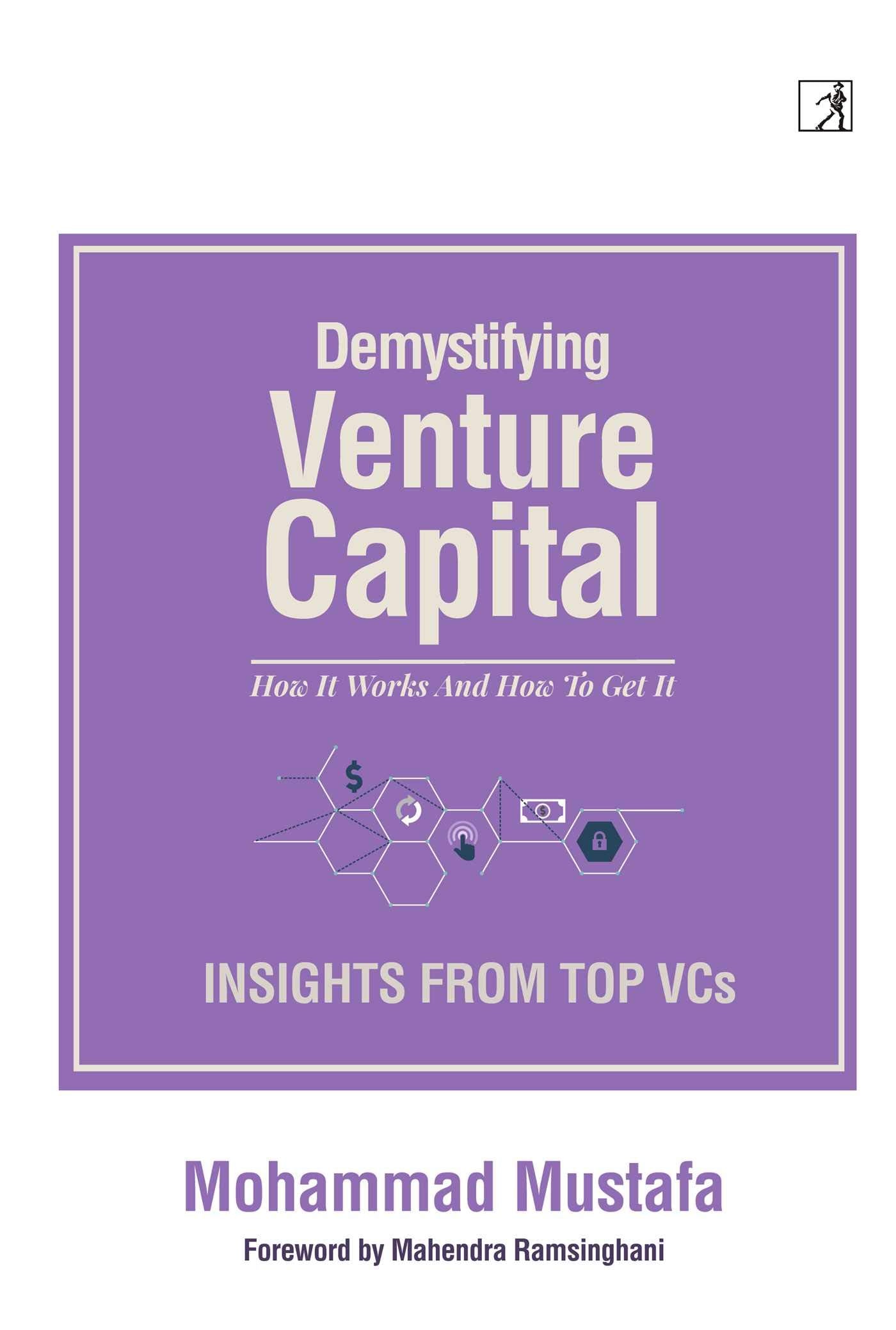 Demystifying Venture Capital: How It Works And How To Get It