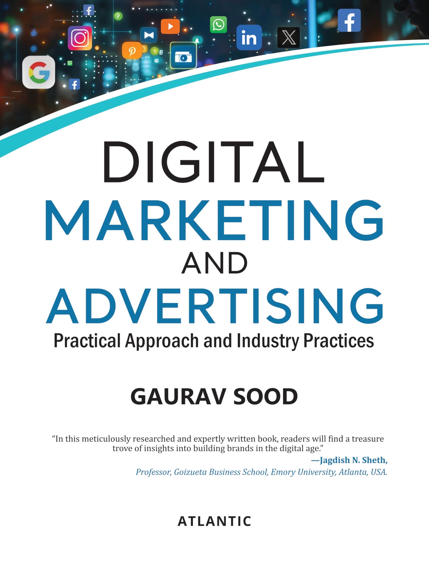 Digital Marketing and Advertising: Practical Approach and Industry Practices