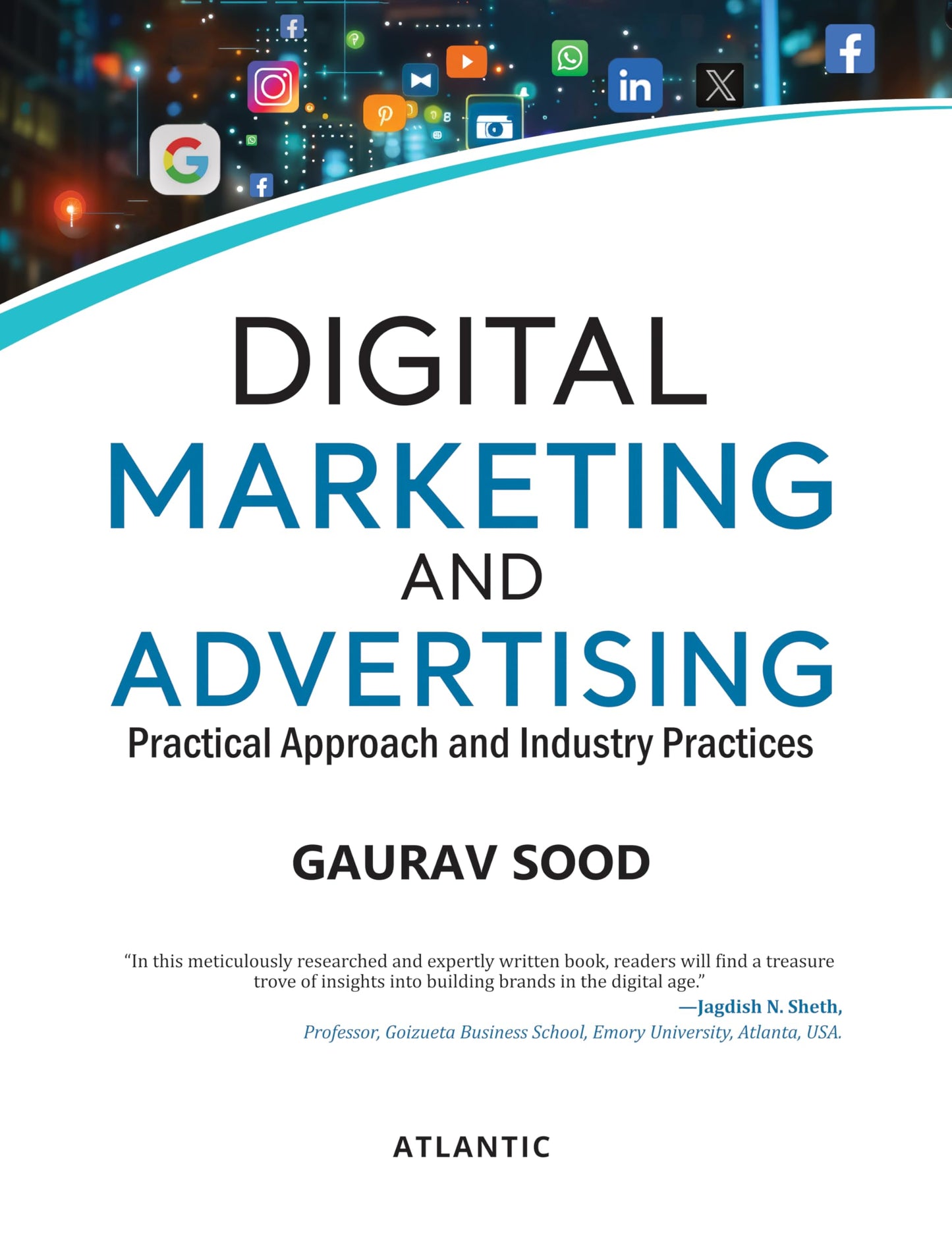 Digital Marketing and Advertising: Practical Approach and Industry Practices