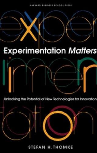 Experimentation Matters: Unlocking The Potential Of New Technologies For Innovation