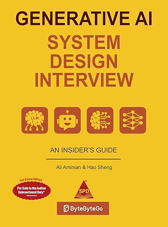 Generative AI System Design Interview (Full Colour Edition)
