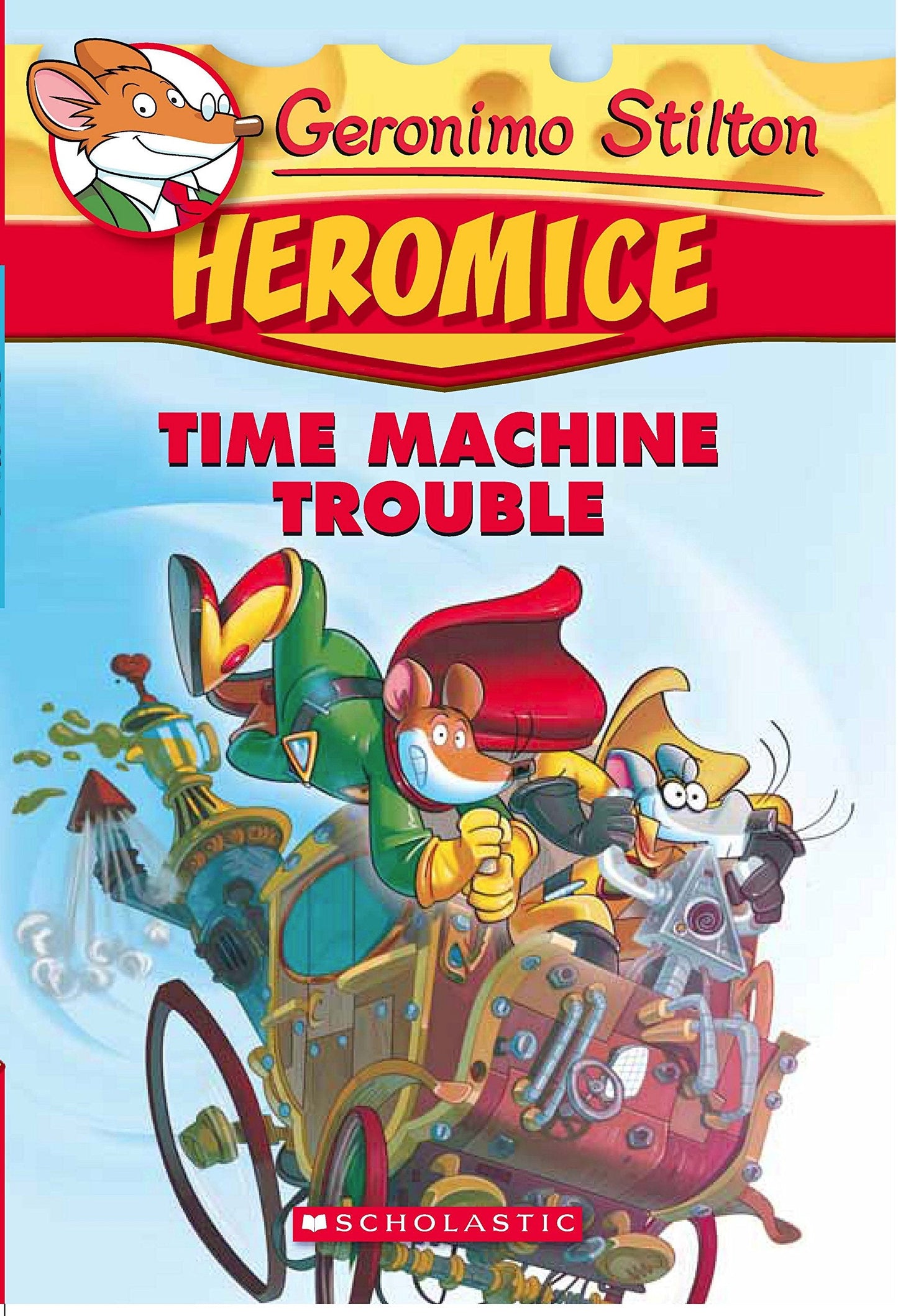 Geronimo Stilton Heromice #07: Time Machine Trouble