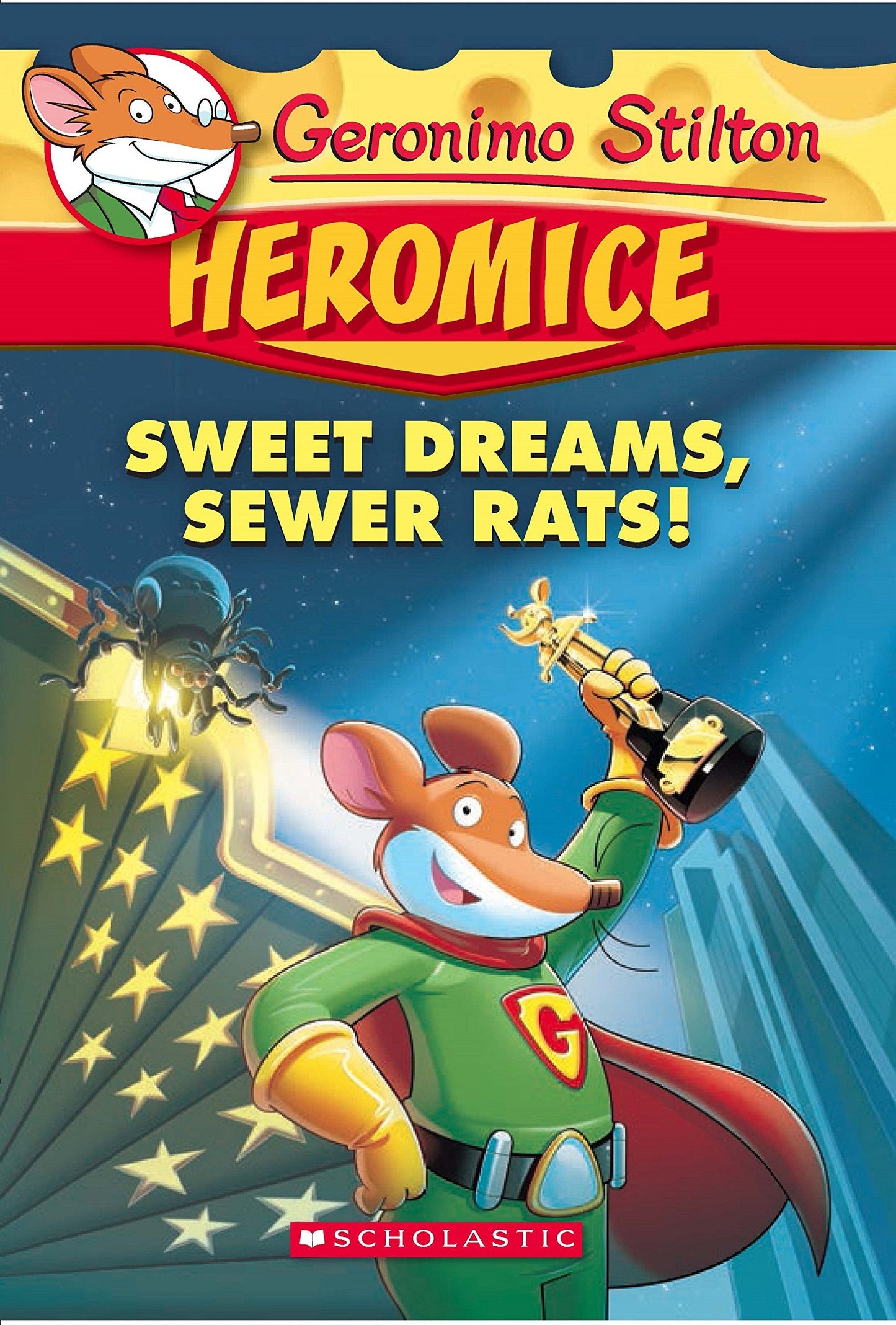Geronimo Stilton Heromice #10: Sweet Dreams, Sewer Rats!