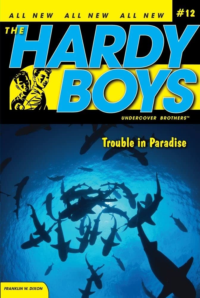 Hardy Boys 12: Trouble In Paradise