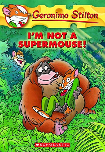 Geronimo Stilton #43: I'M Not a Supermouse!