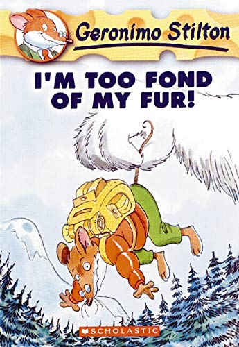 Geronimo Stilton #04: I'M Too Fond of My Fur