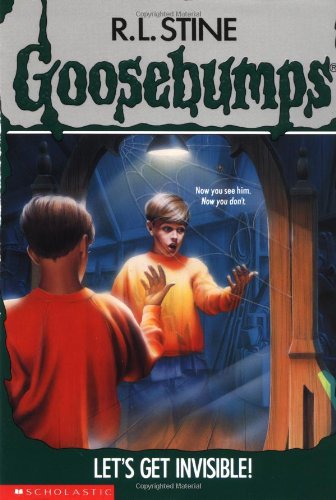 Lets Get Invisible (Goosebumps - 6)