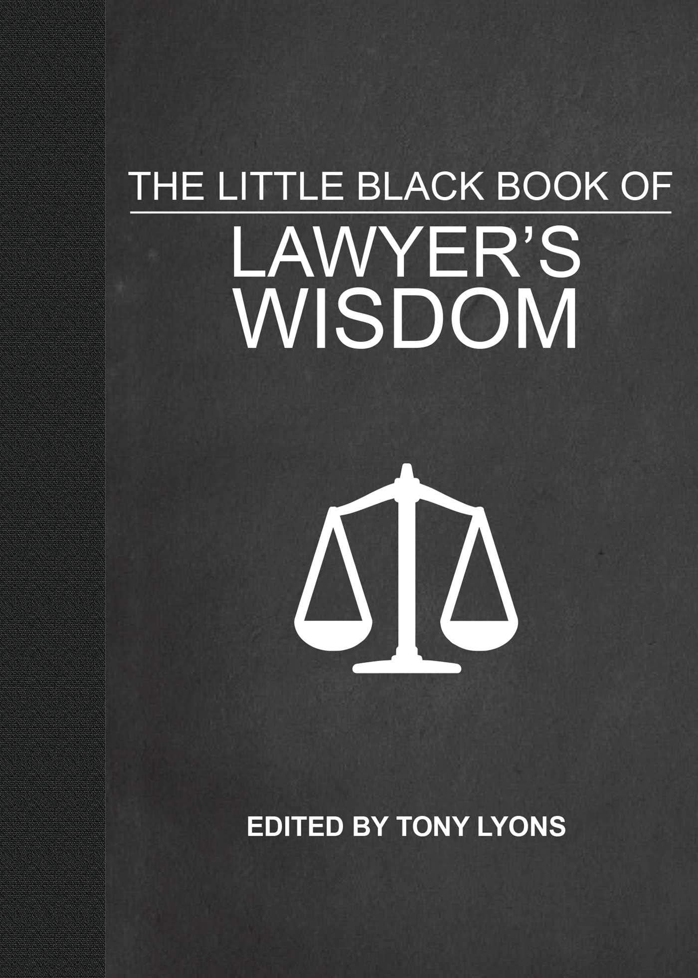 Little Black Book Of Lawyer's Wisdom