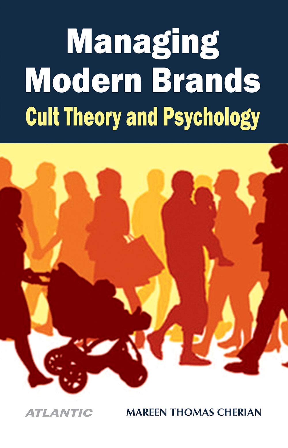 Managing Modern Brands: Cult Theory and Psychology