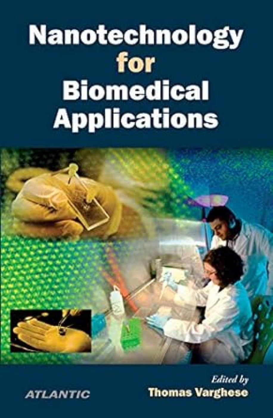 Nanotechnology For Biomedical Applications | Innovations In Healthcare