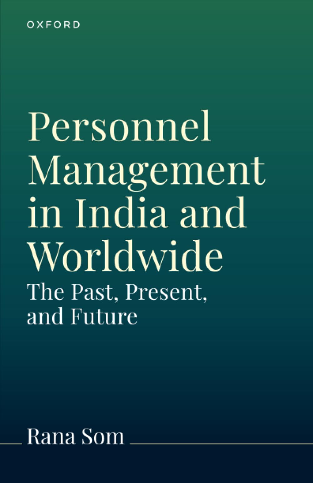 PERSONNEL MANAGEMENT IN INDIA AND WORLDWIDE: The Past, Present, and Future