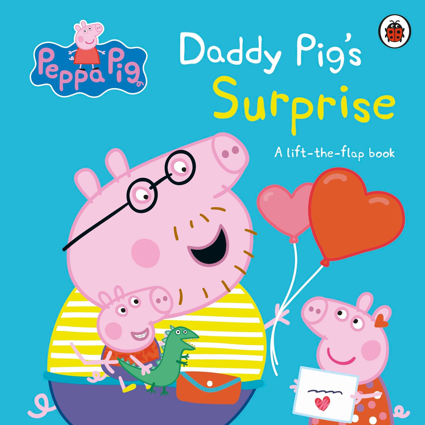 Peppa Pig: Daddy Pig's Surprise: A Lift-The-Flap Book: An Interactive Book For Toddlers