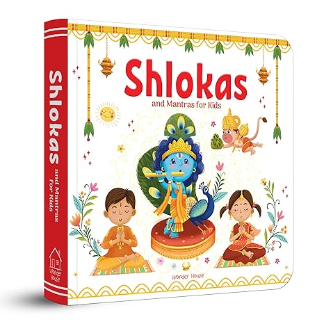 Shlokas And Mantras For Kids Illustrated Padded Board Book Learn About India's Rich Culture And Tradition In Three Languages