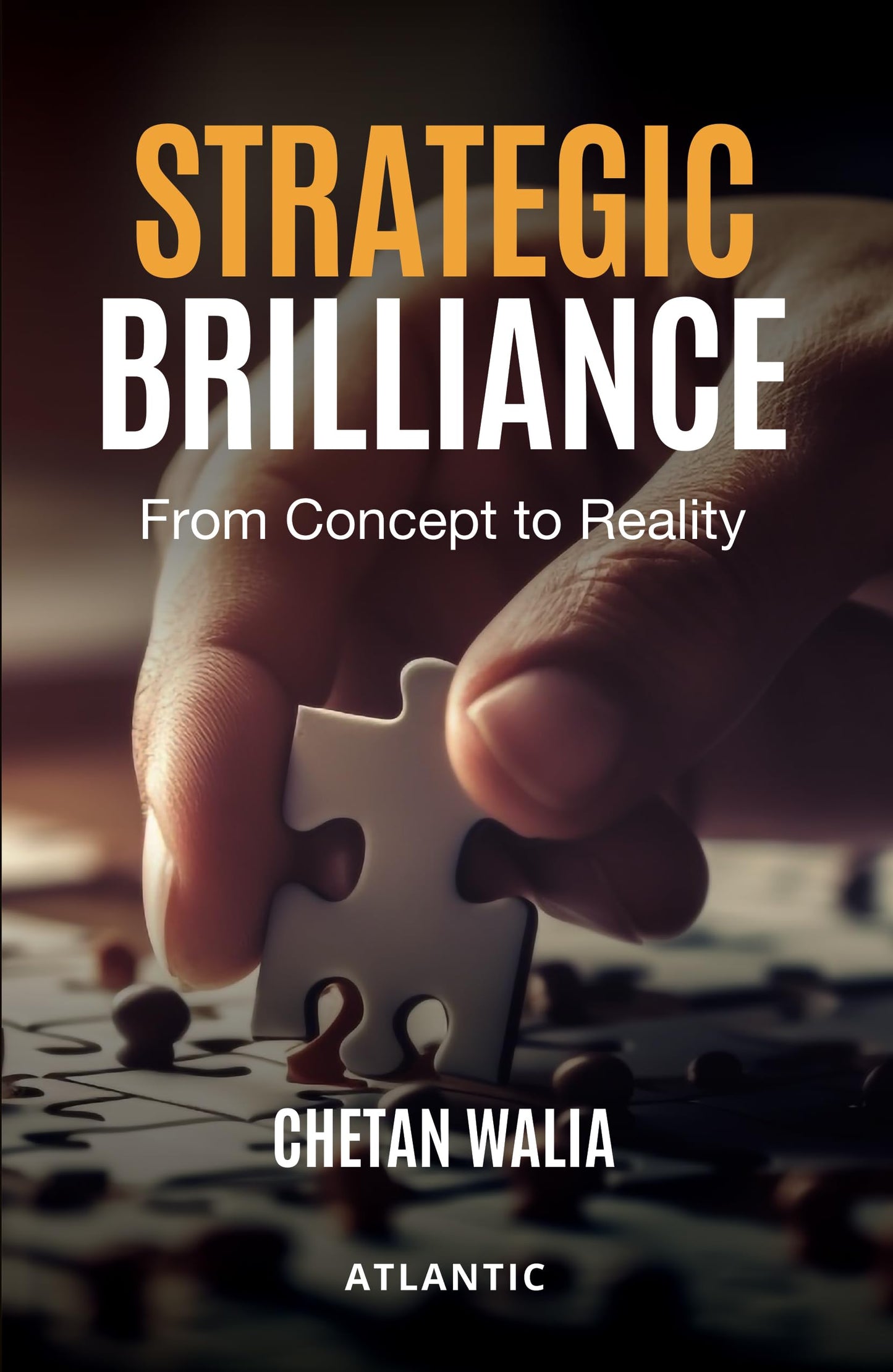 Strategic Brilliance: From Concept to Reality