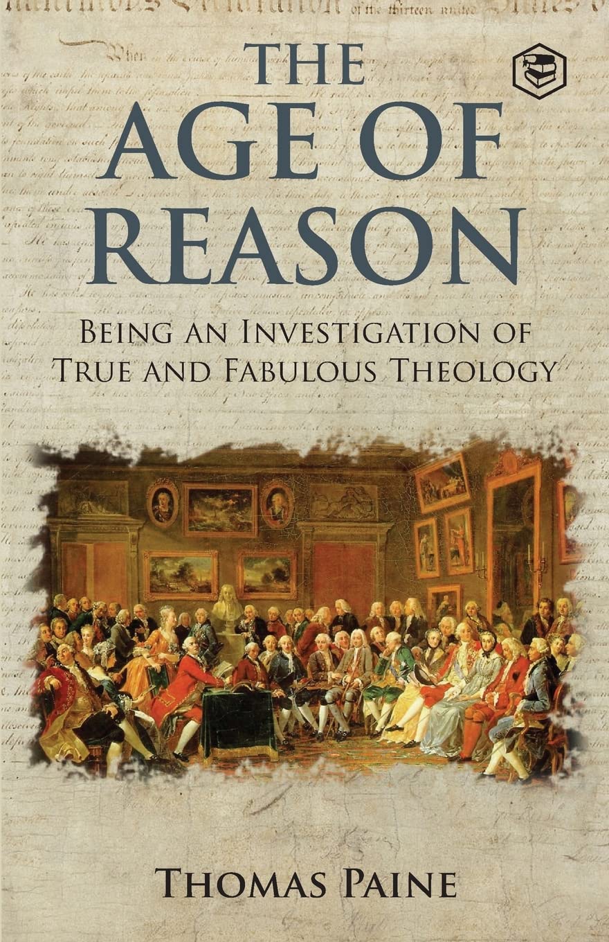 The Age Of Reason - Thomas Paine (Writings Of Thomas Paine)