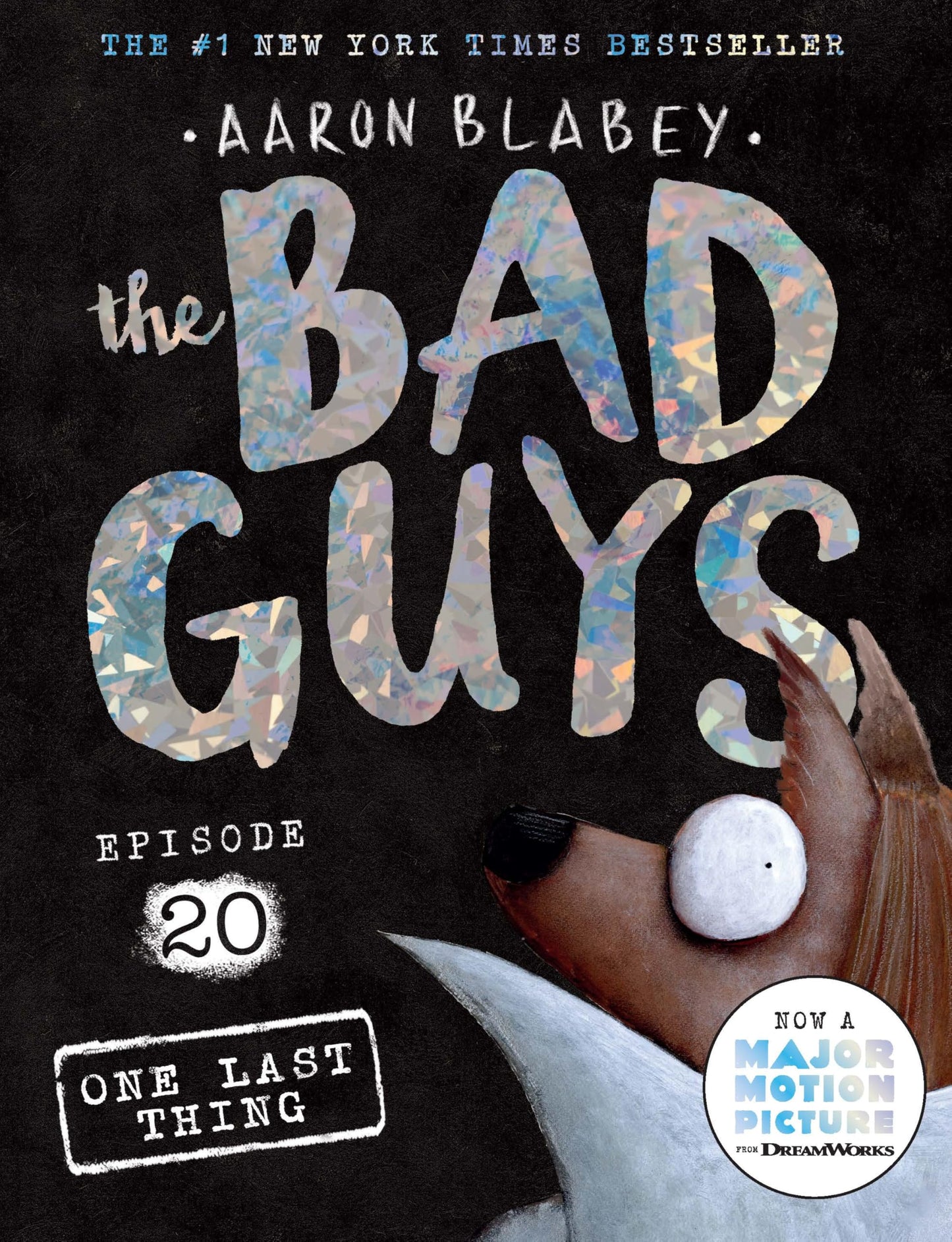 The Bad Guys Episode #20: One Last Thing