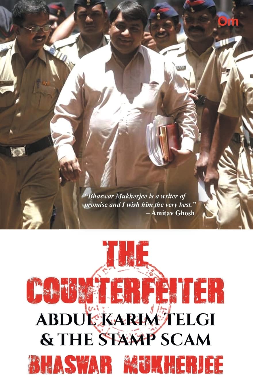 The Counterfeiter : Abdul Karim Telgi And The Stamp Scam