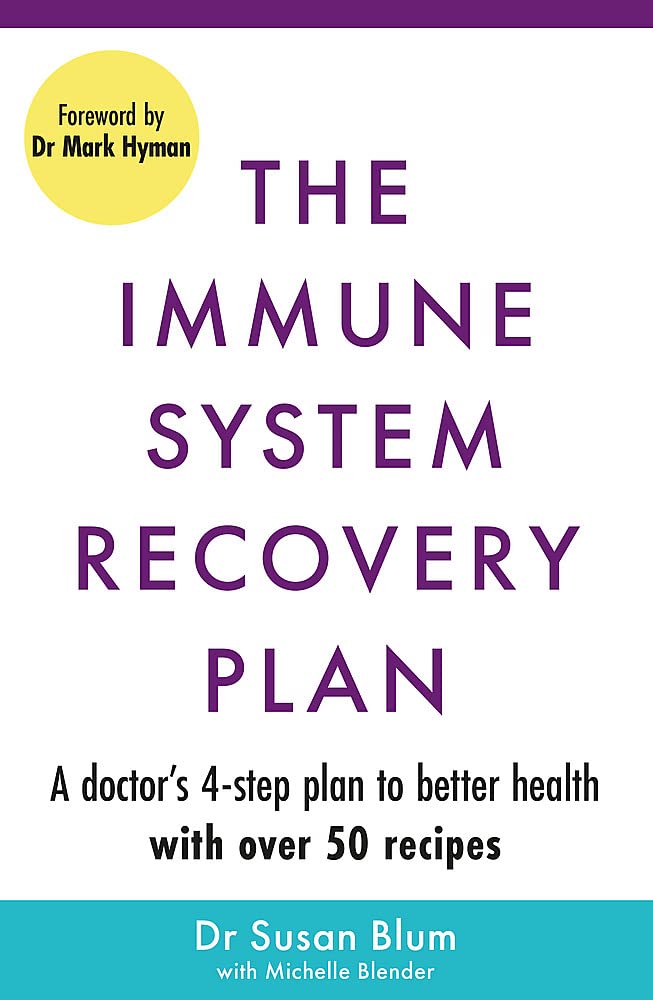 The Immune System Recovery Plan: A Doctor's 4-Step Program To Treat Autoimmune Disease