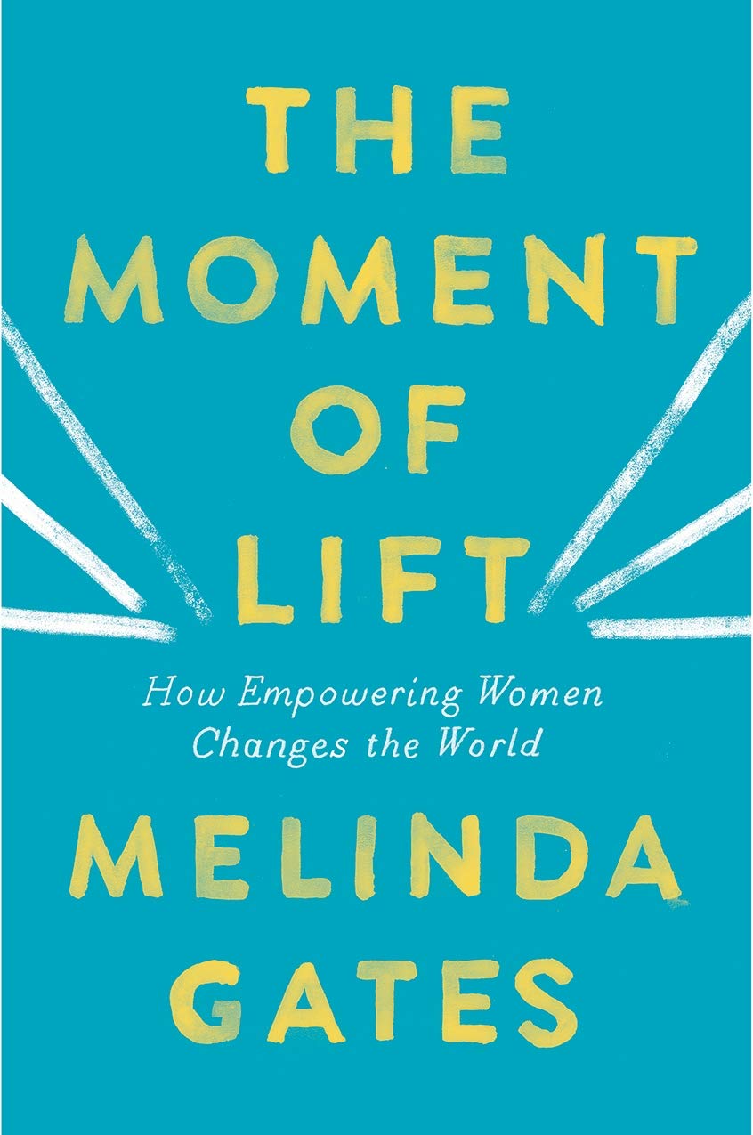 The Moment Of Lift: How Empowering Women Changes The World