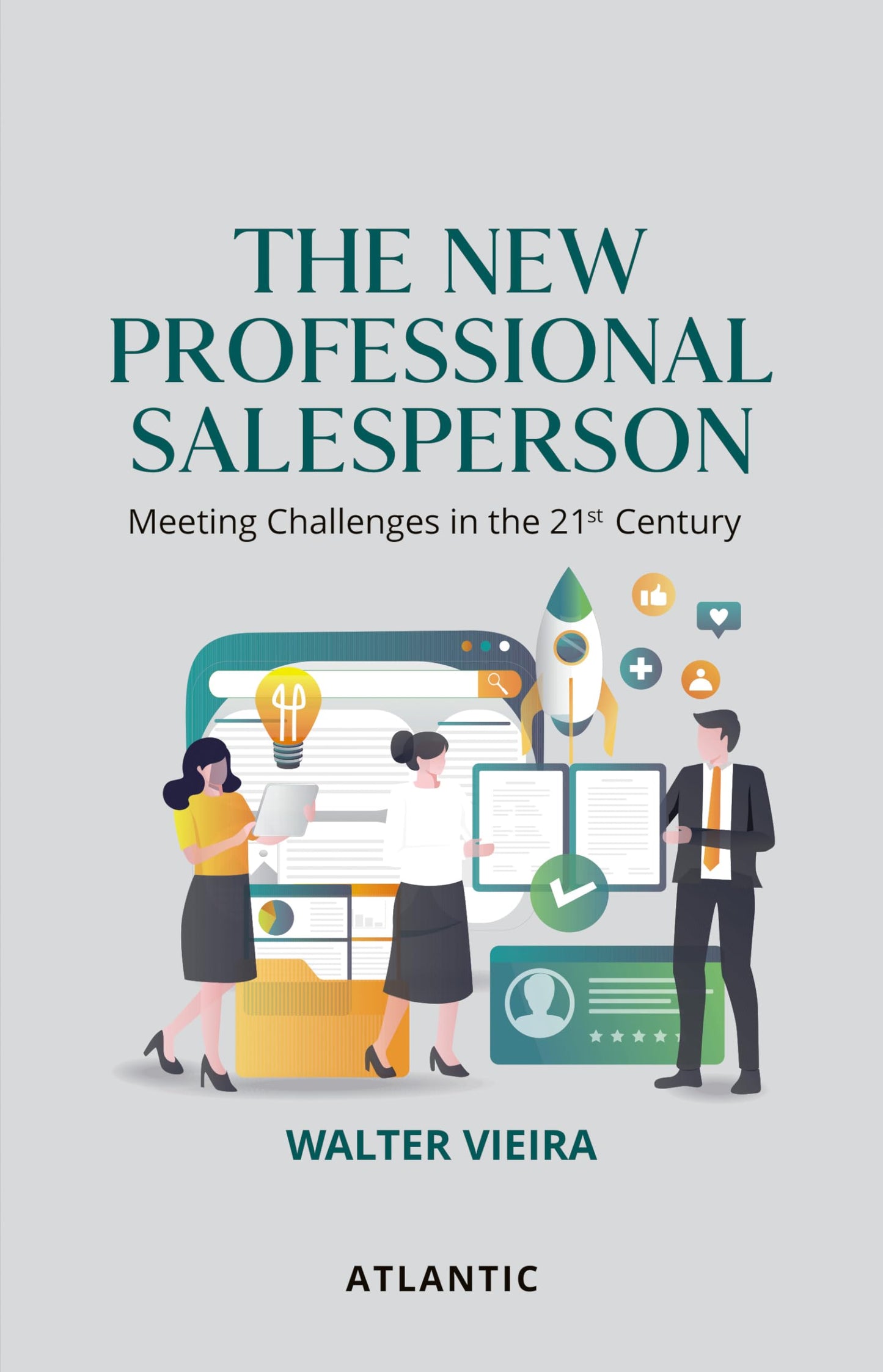 The New Professional Salesperson: Meeting Challenges in the 21st Century