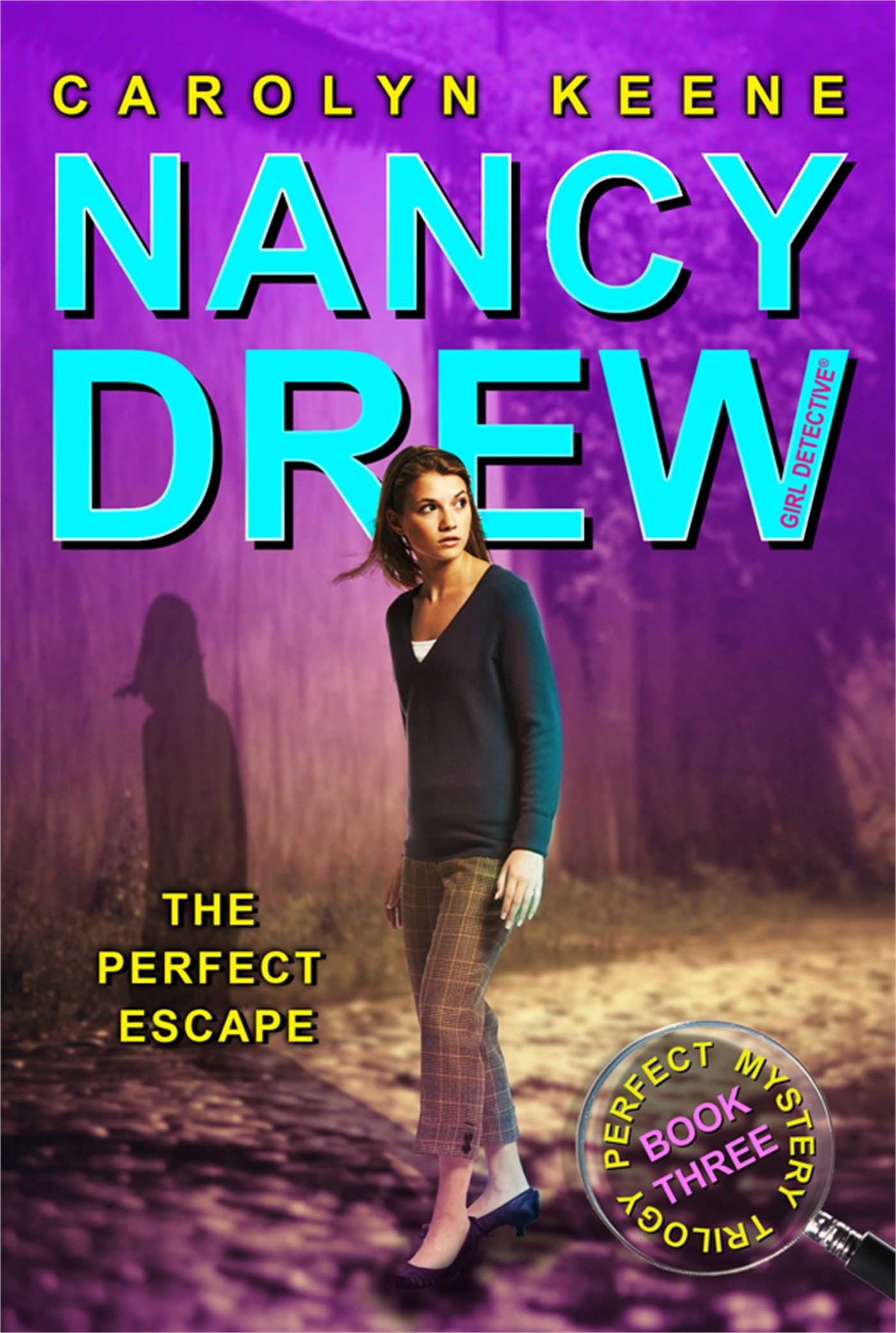 The Perfect Escape: Book Three In The Perfect Mystery Trilogy (Volume 32) (Nancy Drew (All New) Girl Detective)