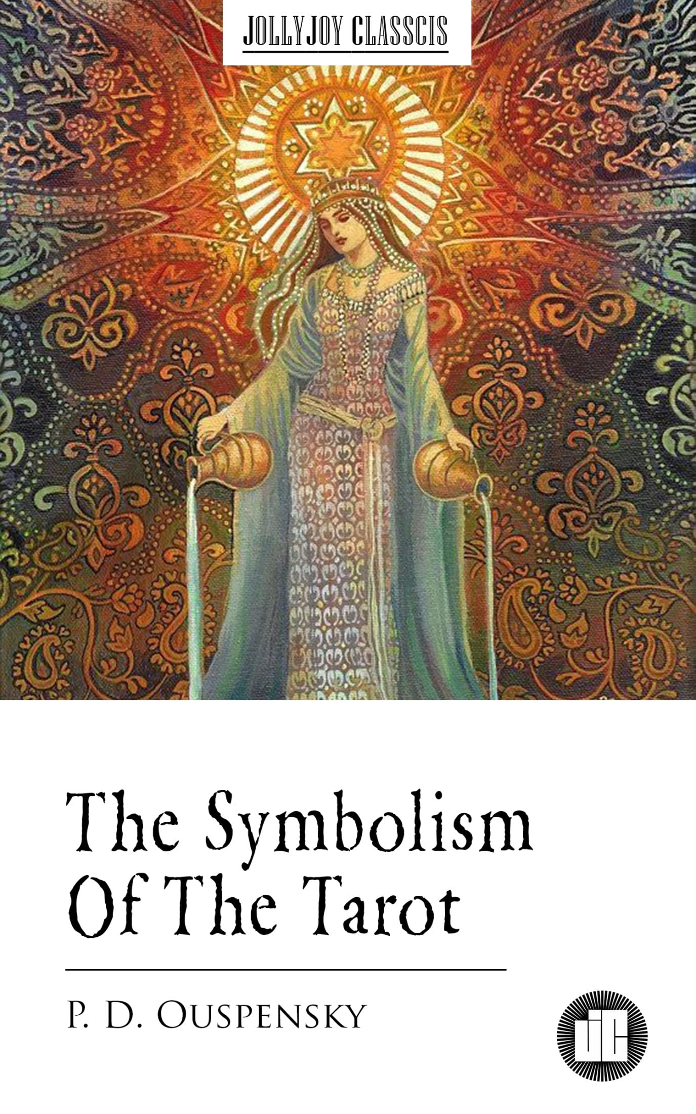 The Symbolism Of The Tarot