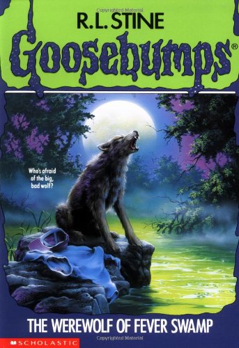 The Werewolf Of The Fever Swamp (Goosebumps)
