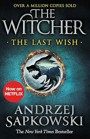 The :Witcher: The Last Wish