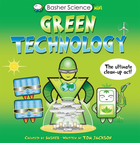 Basher Science Mini: Green Technology: The Ultimate Clean-Up Act (Basher)