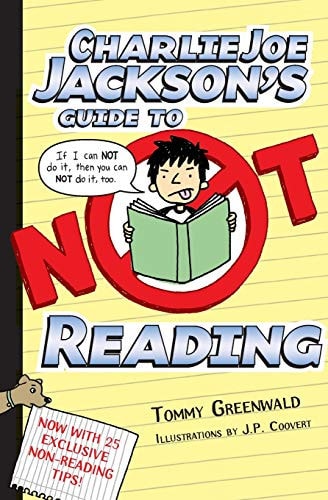 Charlie Joe Jackson's Guide to Not Reading (Charlie Joe Jackson Series, 1)