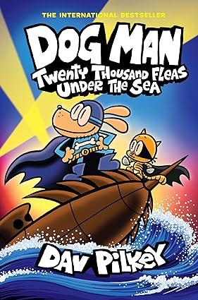 Dog Man: Twenty Thousand Fleas Under The Sea: A Graphic Novel (Dog Man #11)