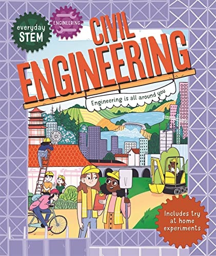 Everyday STEM Engineering a Civil