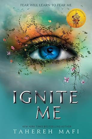 Shatter Me: Ignite Me Paperback by Tahereh Mafi