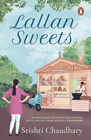 Lallan Sweets: Where Food Leads To Love By Srishti Chaudhary