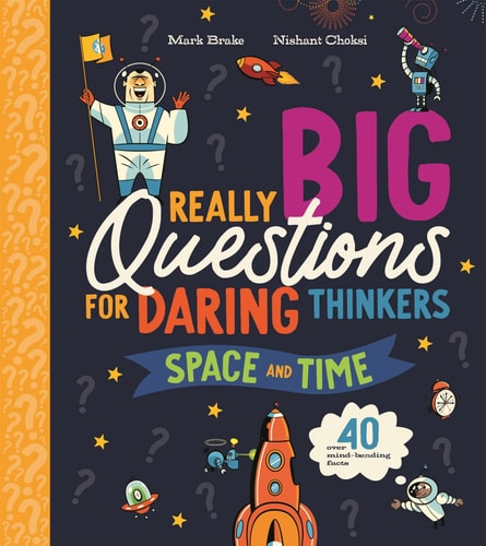 REALLY BIG QUESTIONS FOR DARING THINKERS