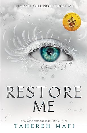 RESTORE ME by Tahereh Mafi