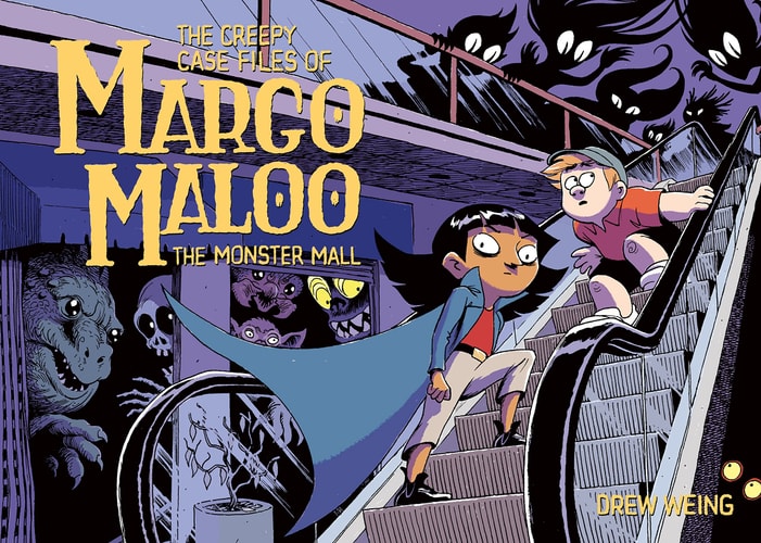 The Creepy Case Files of Margo Maloo: The Monster Mall (The Creepy Case Files of Margo Maloo, 2)