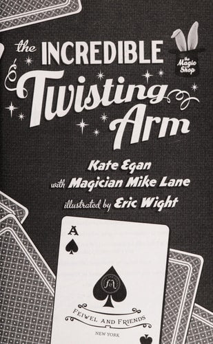 The Incredible Twisting Arm (Magic Shop Series, 2)