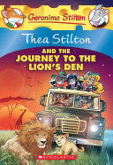 Thea Stilton and the Journey to the Lion's Den